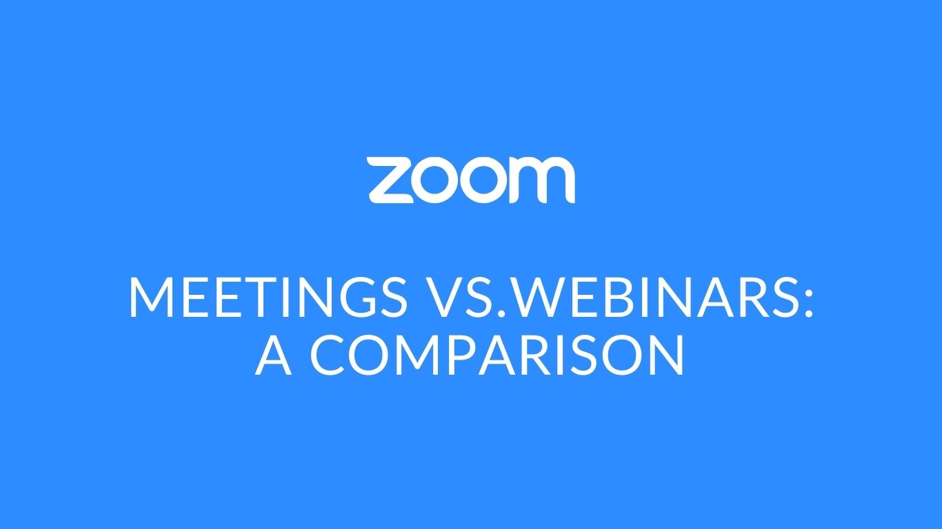 Zoom inar vs Meeting Difference A Detailed Comparison